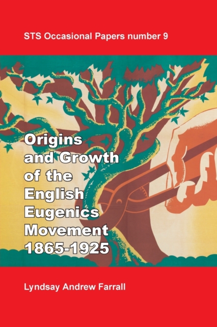 Origins and Growth of the English Eugenics Movement, 1865-1925