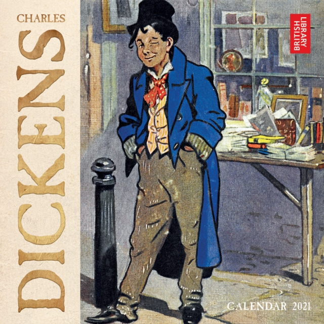 British Library - Charles Dickens Wall Calendar 2021 (Art Calendar)