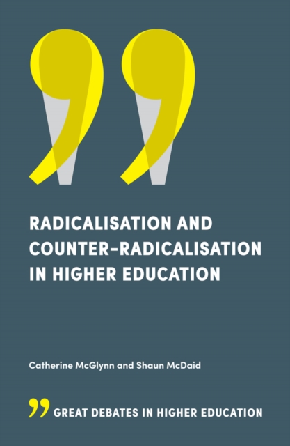 Radicalisation and Counter-Radicalisation in Higher Education