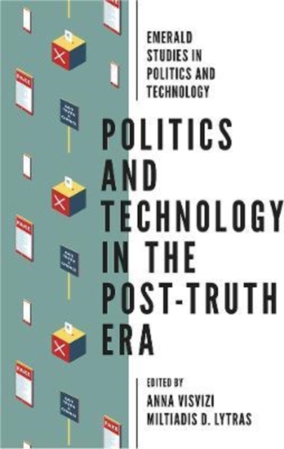 Politics and Technology in the Post-Truth Era