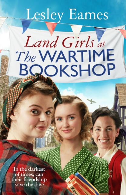 Land Girls at the Wartime Bookshop