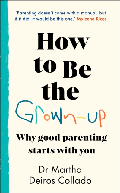 How to Be The Grown-Up