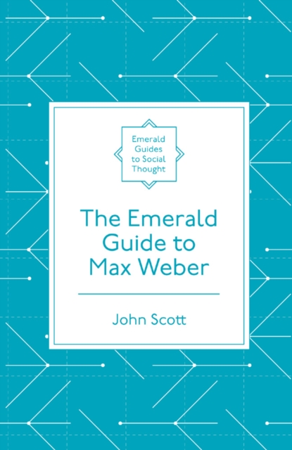 Emerald Guide to Max Weber