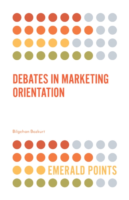 Debates in Marketing Orientation