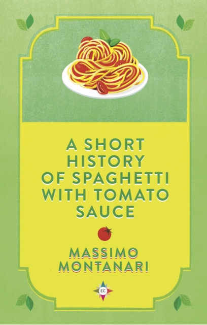 Short History of Spaghetti with Tomato Sauce