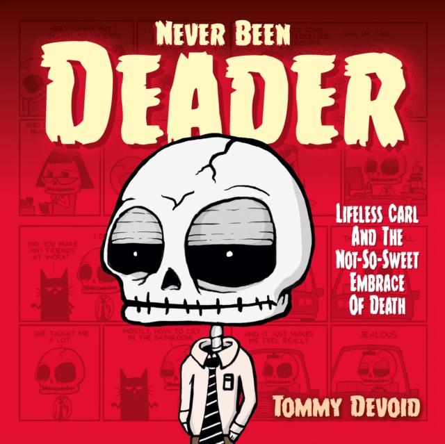 Never Been Deader: Lifeless Carl and the Not-So-Sweet Embrace of Death