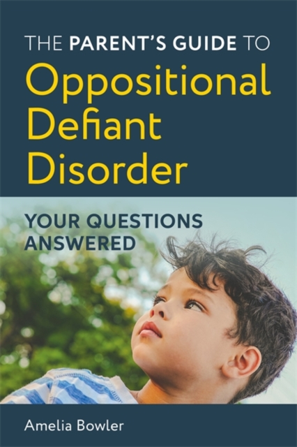 Parent's Guide to Oppositional Defiant Disorder