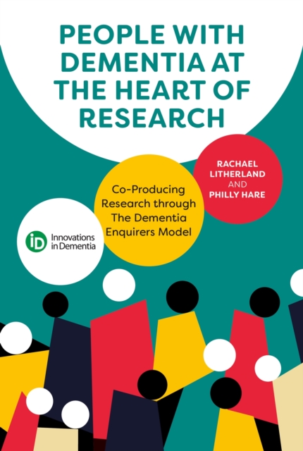 People with Dementia at the Heart of Research