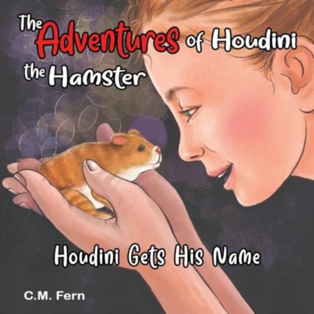 The Adventures of Houdini the Hamster: Houdini Gets His Name