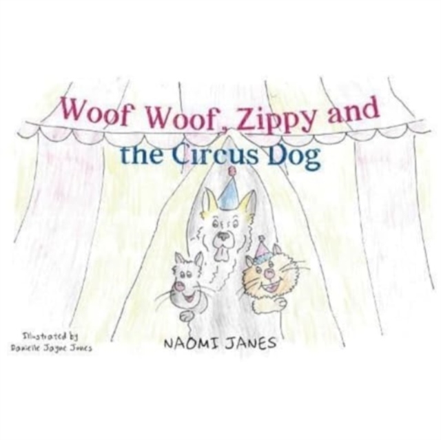 Woof Woof, Zippy and the Circus Dog