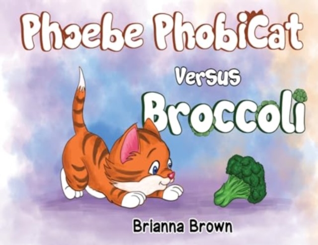 Phoebe PhobiCat Versus Broccoli