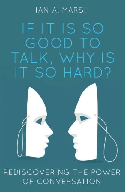 If it is so Good to Talk, Why is it so Hard?