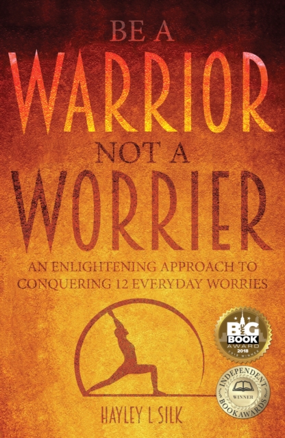 Be a Warrior Not a Worrier