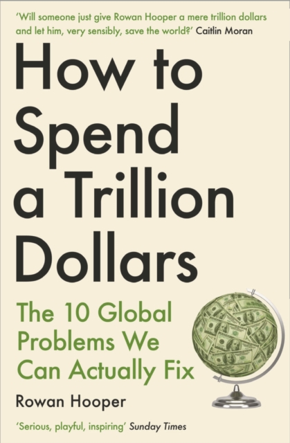 How to Spend a Trillion Dollars