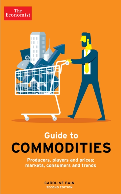 Economist Guide to Commodities 2nd edition