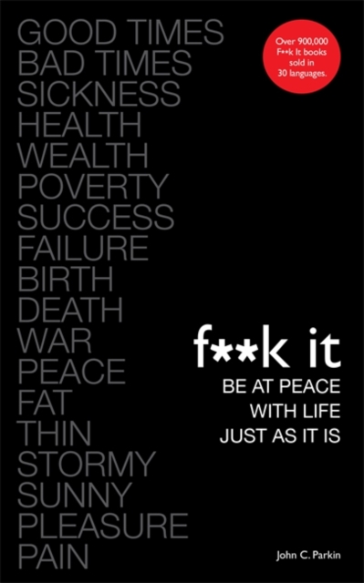 Fuck It: Be at Peace with Life, Just as It Is