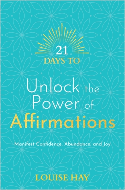 21 Days to Unlock the Power of Affirmations