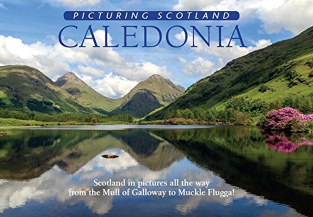 Caledonia: Picturing Scotland