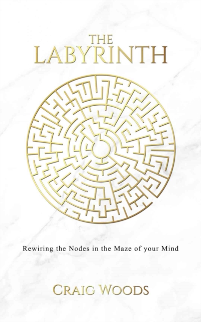 The Labyrinth: Rewiring the Nodes in the Maze of your Mind