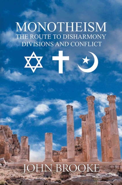 Monotheism, the route to disharmony,