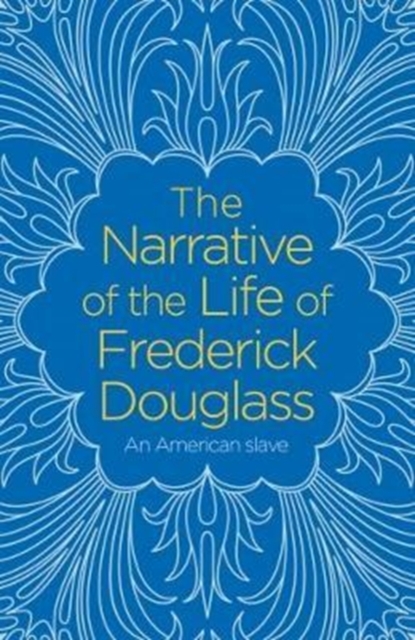 The Narrative of the Life of Frederick Douglass