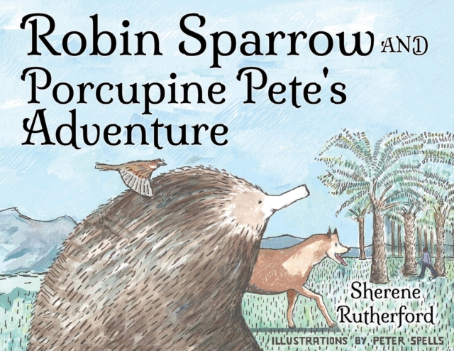 Robin Sparrow and Porcupine Pete's Adventure