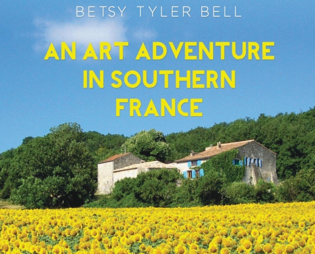 Art Adventure in Southern France