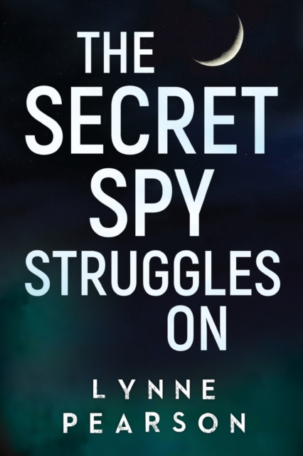 Secret Spy Struggles On