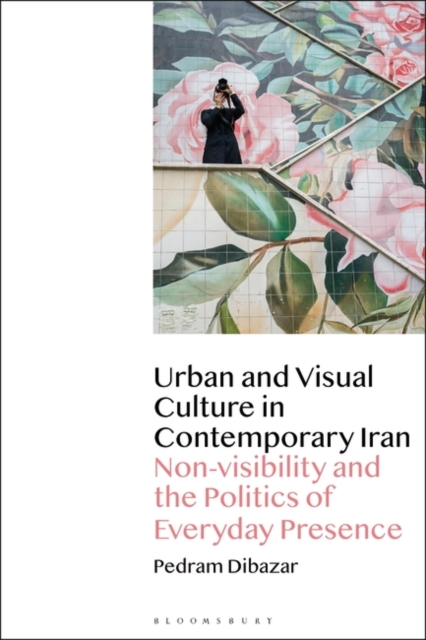 Urban and Visual Culture in Contemporary Iran