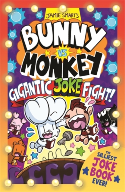 Bunny vs Monkey: The Gigantic Joke Fight (a Phoenix Comic Book, from the multi-million-selling creative genius Jamie Smart)