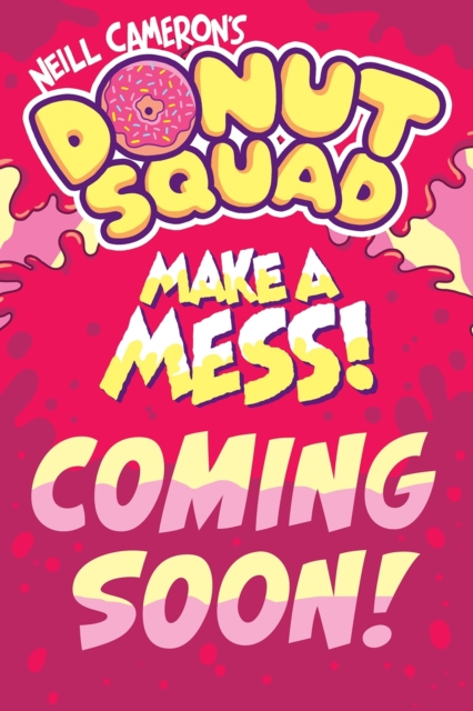 Donut Squad: Make a Mess! (a Phoenix Comic Book)