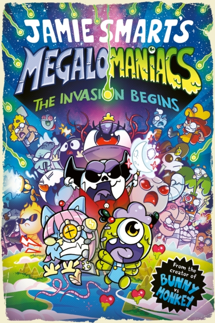 Megalomaniacs: The Invasion Begins! (a Phoenix Comic Book, from the multi-million-selling Jamie Smart, Illustrator of the Year)