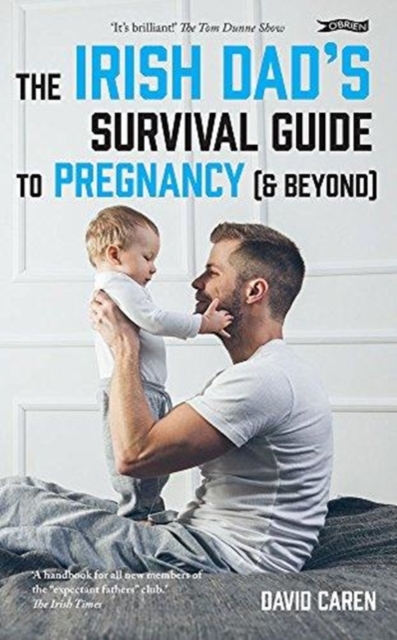 Irish Dad's Survival Guide to Pregnancy [& Beyond]