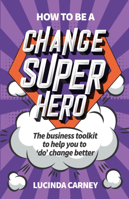 How to be a Change Superhero