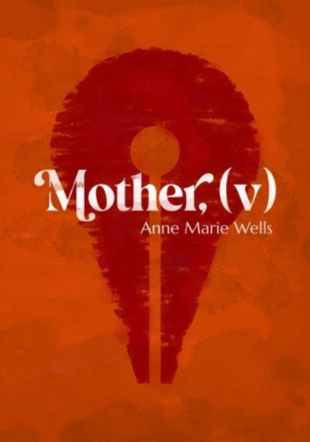 Mother, (v)