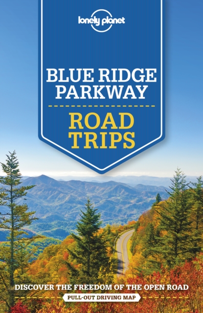 Lonely Planet Blue Ridge Parkway Road Trips