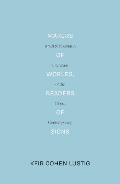 Makers of Worlds, Readers of Signs
