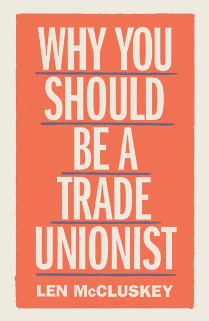 Why You Should be a Trade Unionist