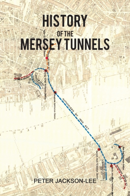 History of the Mersey Tunnels