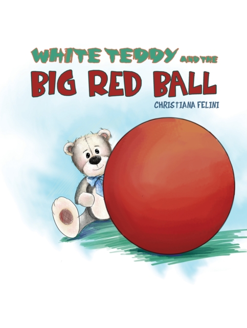 White Teddy and the Big Red Ball