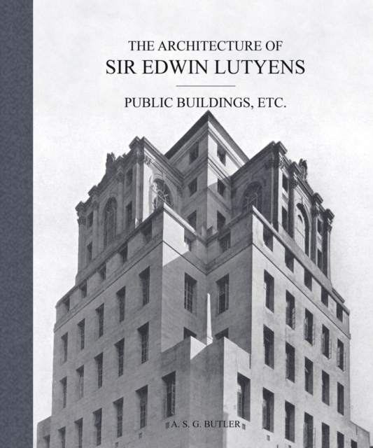 Architecture of Sir Edwin Lutyens