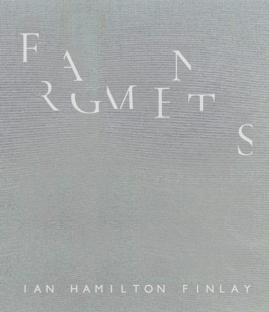 Fragments: Ian Hamilton Finlay