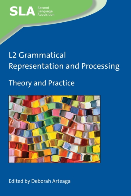 L2 Grammatical Representation and Processing