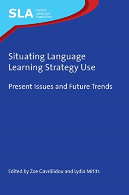 Situating Language Learning Strategy Use