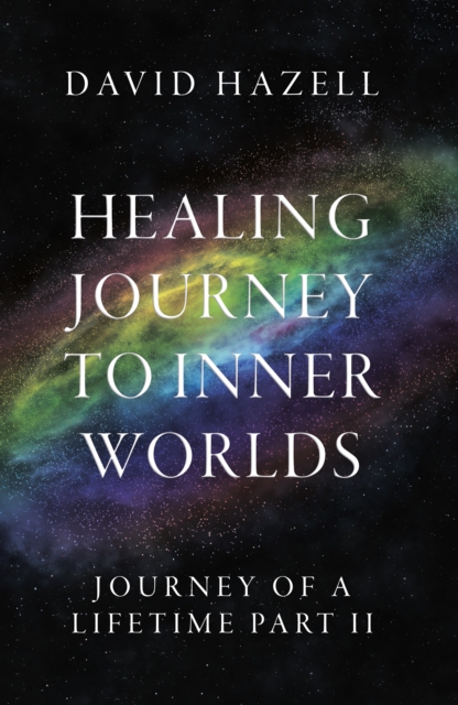 Healing Journey To Inner Worlds