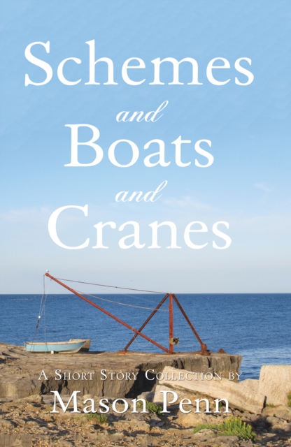 Schemes and Boats and Cranes