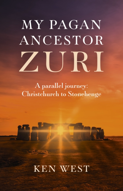 My Pagan Ancestor Zuri - A parallel journey: Christchurch to Stonehenge