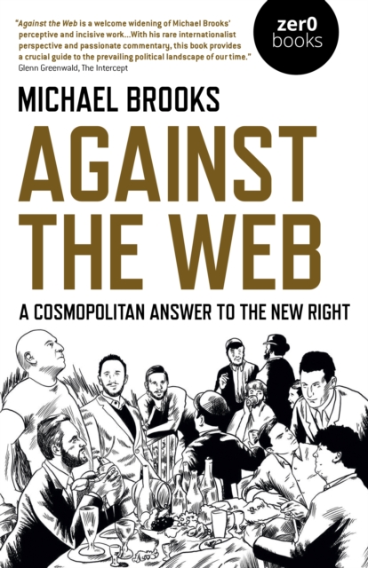Against the Web - A Cosmopolitan Answer to the New Right
