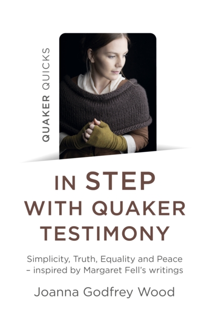 Quaker Quicks - In STEP with Quaker Testimony