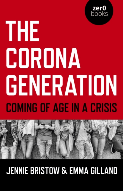 Corona Generation, The - Coming of Age in a Crisis